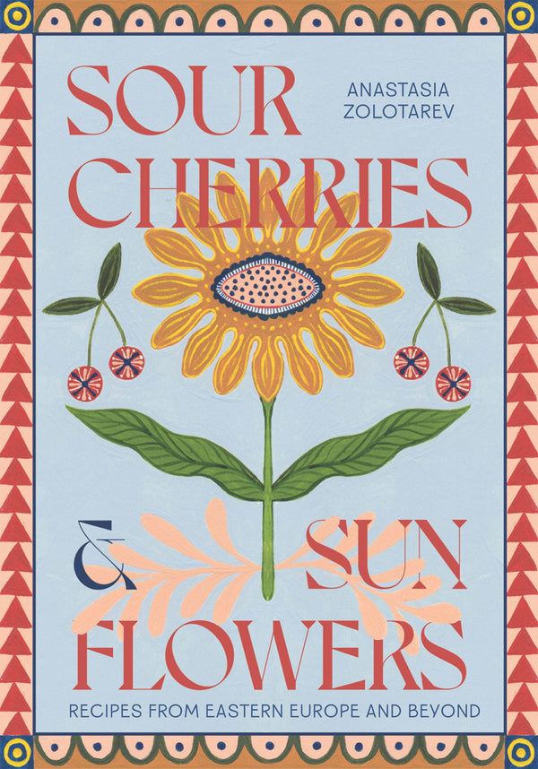Book cover of 'Sour Cherries & Sunflowers' with a stylized sunflower illustration on a light blue background.