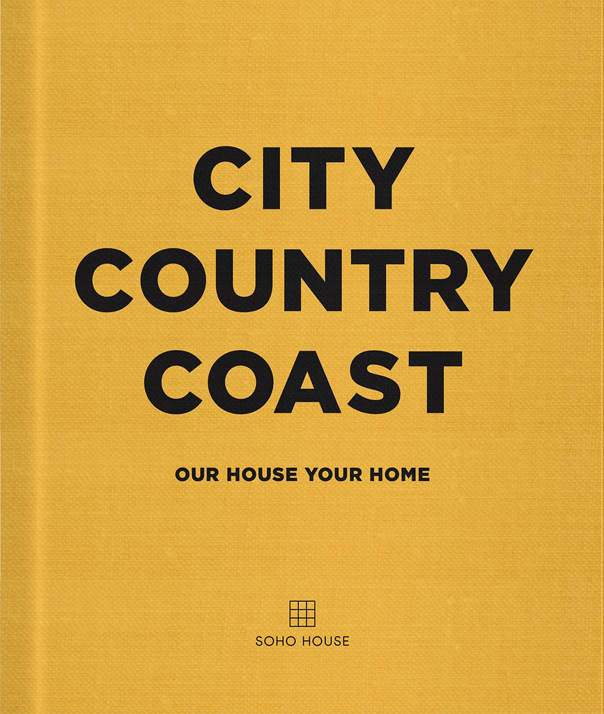 City Country Coast - Soho House